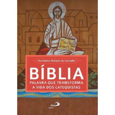 Imagem de Biblia - Palavra Que Transforma A Vida Dos Catequistas - Paulus - LC
