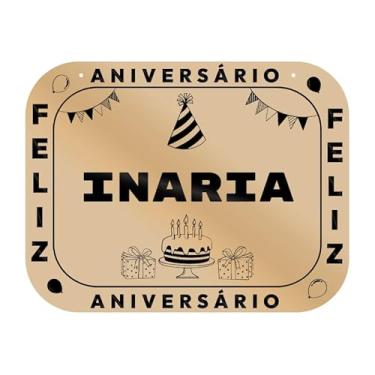 Imagem de Placa Feliz Aniversário Inaria em MDF, 19x14 cm, com 2 Furos para Pendurar