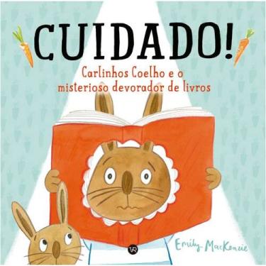 Imagem de Livro - CUIDADO! Carlinhos Coelho e o misterioso devorador de livros