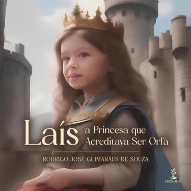 Imagem de Laís A Princesa Que Acreditava Ser Orfã