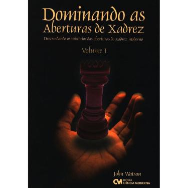 Imagem de Livro - Dominando as Aberturas de Xadrez  - Volume 1 - John Watson