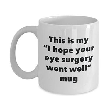 Imagem de Caneca This is My I Hope Your Eye Surgery Went Well – Caneca de café de cacau quente divertido – Presente Get Well Soon – Ideia de presente de mordaça