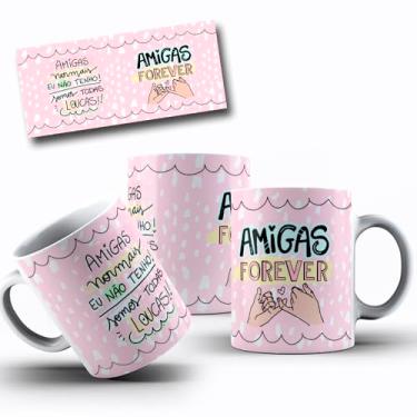 Imagem de Caneca de Porcelana Personalizada Amizades Com Frases Engraçadas, Divertidas e Deboche (Amigas Forever)