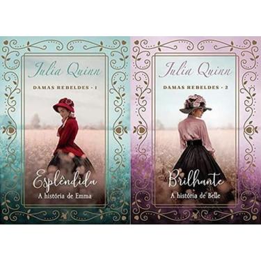 Imagem de KIT 2 LIVROS Julia Quinn DAMAS REBELDES Esplêndida + Brilhante - ARQUE