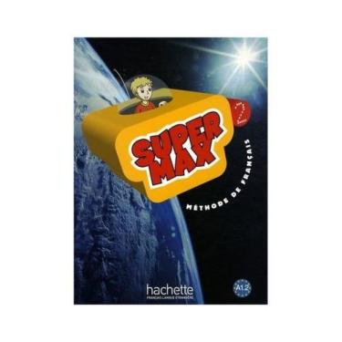 Imagem de Super max 2 a1.2 - livre de l'eleve - HACHETTE (FLE) *