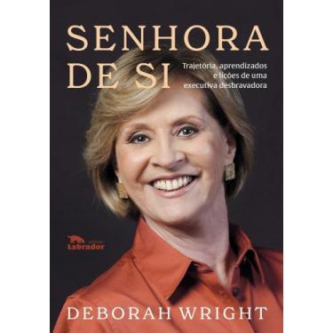 Imagem de Senhora de Si - Trajetória, Aprendizados e Lições de Uma Executiva Des