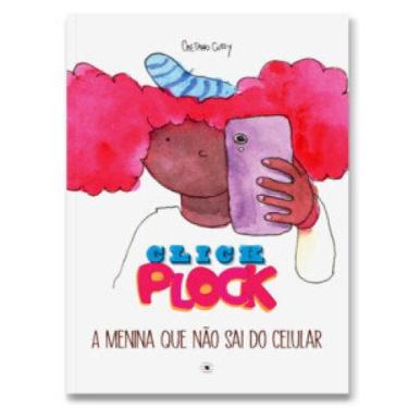 Imagem de Click Plock - A menina que não sai do celular - Teo & O Mini Mundo, 3