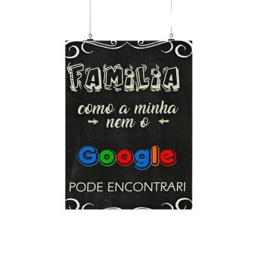 Imagem de Placa Família Como A Minha, Nem O Google Pode Encontrar