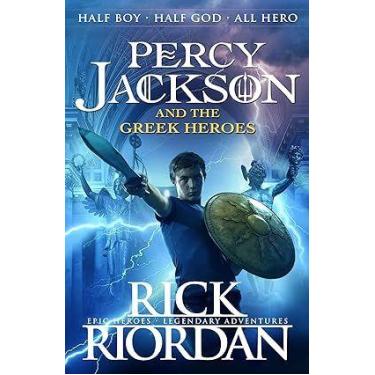 Imagem de Percy Jackson and the Greek Heroes: Rick Riordan - Percy Jacksons Gree