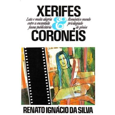 Imagem de Xerifes & Coroneis + Marca Página - Renato Ignacio