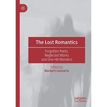 Imagem de The Lost Romantics: Forgotten Poets, Neglected Works and One-Hit Wonders