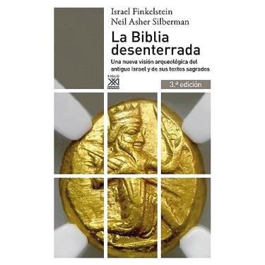 Imagem de La Biblia desenterrada: Una nueva visión arqueológica del antiguo Israel y de los orígenes de sus textos sagrados (Historia) (Spanish Edition)