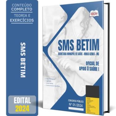 Imagem de Apostila Sms Betim Mg 2024 - Oficial De Apoio À Saúde I - Apostilas Op