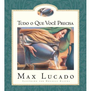 Imagem de Tudo o que Você Precisa, Max Lucado - Thomas Nelson, Único