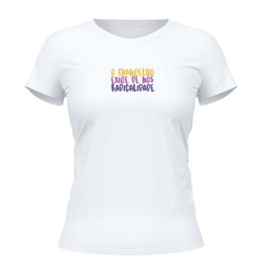 Imagem de Camiseta Cristã Feminina - O evangelho exige de nós  Branca - Penkal P
