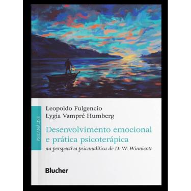Imagem de Desenvolvimento Emocional E Pratica Psicoterapica - Na Perspectiva Psicanalitica De D. W. Winnicott