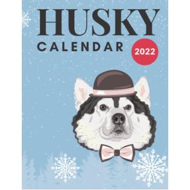 Imagem de HUSKY calendar 2022: monthly planner with a cute picture for every month gift idea for siberian husky lovers calendar 2021-2022 with high quality Home & Office Calendar 12 month