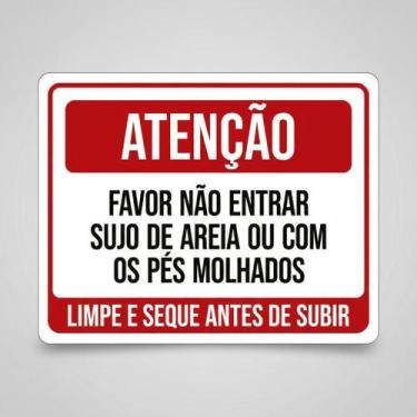 Imagem de Placa Acm Atenção Favor Não Entrar Sujo Areia Molhados 18X23 - Sinaliz