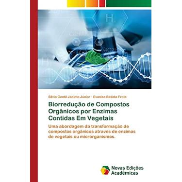 Imagem de Biorredução de Compostos Orgânicos por Enzimas Contidas Em Vegetais: Uma abordagem da transformação de compostos orgânicos através de enzimas de vegetais ou microrganismos.