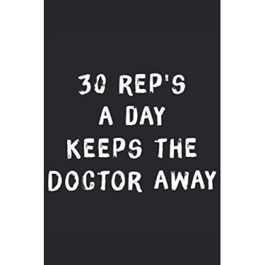 Imagem de 30 ripetizioni al giorno tiene lontano il medico: Taccuino divertente per le persone che si divertono molto nella vita con 120 pagine e carta bianca cremosa