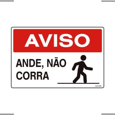 Imagem de Placa De Sinalização Aviso Ande Não Corra 30x20 Ekomunike - S-216 F9e