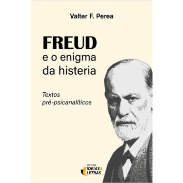 Imagem de Freud E O Enigma Da Histeria
