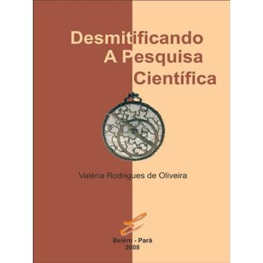 Imagem de Desmitificando A Pesquisa Cientifica
