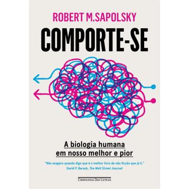 Imagem de Livro - Comporte-se: A biologia humana em nosso melhor e pior