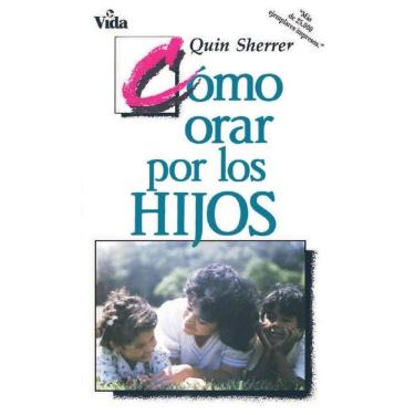 Imagem de Cómo orar por los hijos - Espanhol