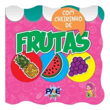 Imagem de Livro de Banho Com Cheirinho - Frutas - PAE EDITORA E DISTRIBUIDORA, S
