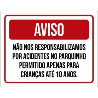 Imagem de Kit 3 Placa Não Responsabilizamos Acidentes Parquinho 36X46 - Sinalizo
