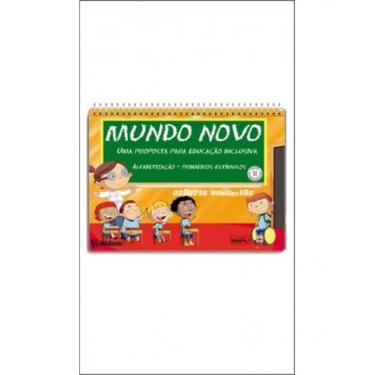 Imagem de Mundo novo: prop. educacao  inclusiva - alfabetizacao - primeiros esti