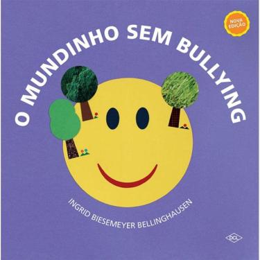 Imagem de Mundinho Sem Bullying, O - 2ª Ed