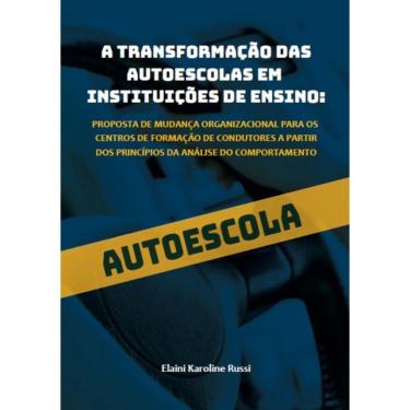 Imagem de Livro A Transformação das Autoescolas em Instituições de.