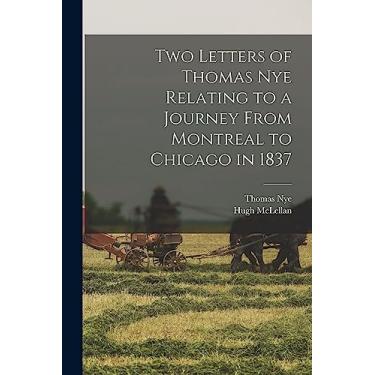 Imagem de Two Letters of Thomas Nye Relating to a Journey From Montreal to Chicago in 1837