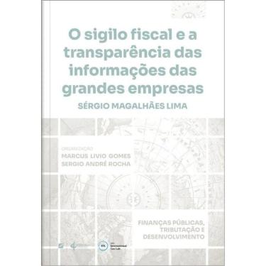 Imagem de O Sigilo Fiscal E A Transparência Das Informações Das Grandes Empresas - 2025