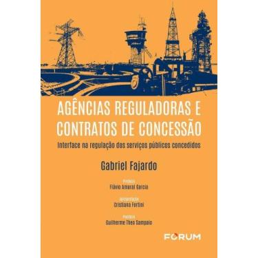 Imagem de Agências Reguladoras E Contratos De Concessão - Interface Na Regulação