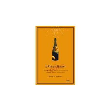 Imagem de a Viúva Clicquot - a História De Um Império Do Champanhe e Da Mulher Q