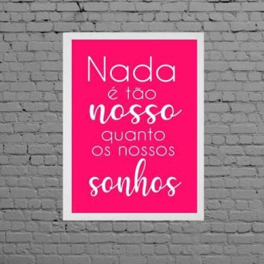 Imagem de Quadro Frase Nossos Sonhos Pink 33x24cm - Quadros On-line, Madeira pre