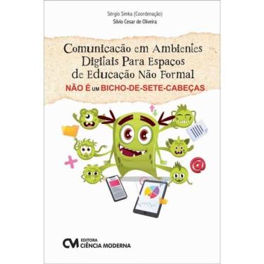 Imagem de Comunicação Em Ambientes Digitais Para Espaços De Educação Não Formal Não É Um Bicho-De-Sete-Cabeças