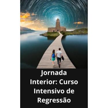 Imagem de Livro Jornada Interior Curso Intensivo de Regressão