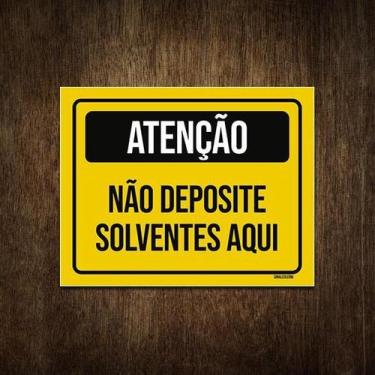 Imagem de Placa Sinalização Atenção Não Deposite Solventes Aqui 27X35 - Sinalizo