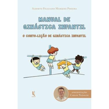 Imagem de Manual De Ginástica Infantil: O Conto-Lição De Ginástica Infantil
