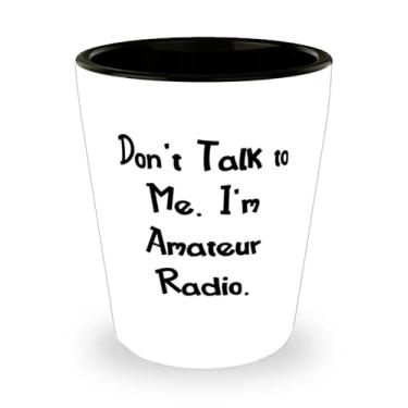 Imagem de Rádio amador inspirador, Don't Talk to Me. I'm Amateur Radio, Present For Friends, Love From