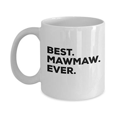Imagem de Presentes MawMaw - Caneca Best MawMaw Ever - Xícara de café de netos - Presentes para uma ideia de presente inovador - de Natal, Dia dos Pais - De Granddaughter Grandson (325 ml, MawMaw)