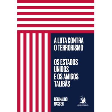 Imagem de Livro - A luta contra o terrorismo: os Estados Unidos e os amigos tali