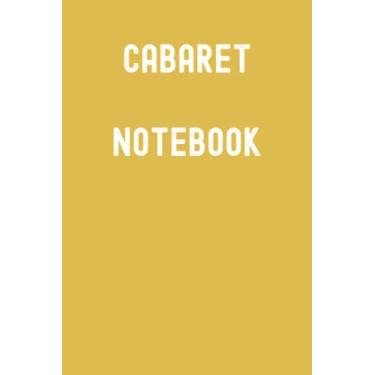 Imagem de Cabaret Notebook: Credo Yellow Matte Finish Lined Journal, 120 Pages, 6 x 9, Gift For Thinkers, List Makers and Doers (Cabaret Notebook Journal)