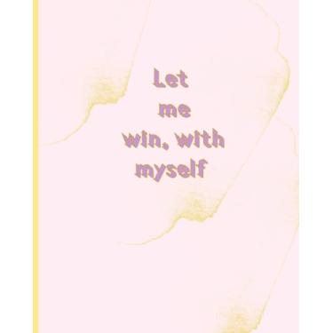 Imagem de Bunbee beautiful pink & golden combination notebook - let me win with myself, self challenge simple notepad of 150pages: Rise to Self- love and the Journey to Excellence with yourself.