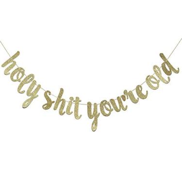 Imagem de JustParty Holy Shit You're Old Glitter Banner, Funny 21st 30th 40th 50th 60th 80th 90th Birthday Decorations (Gold)