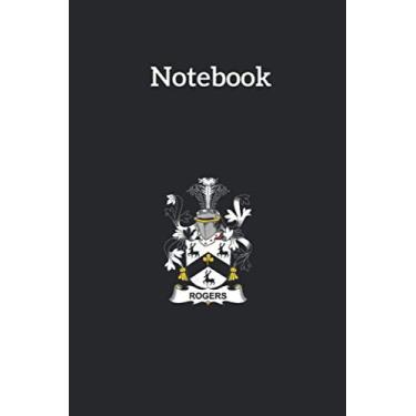 Imagem de Notebook: Rogers Coat Of Arms Family CrestLined Pages Notebook Medium Size 6in x 9in x 115 pages White Paper Blank Journal with Black Cover for Kids or Men and Women Genealogy